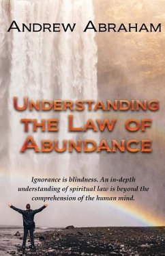 Understanding the Law of Abundance - Abraham, Andrew a.