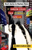 If Harlem Could Talk It would Scream: Short Stories in Harlem Noire
