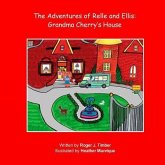 The Adventures of Relle and Ellis: Grandma Cherry's House