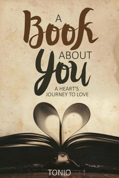 A Book About You: A Heart's Journey to Love - Tonio