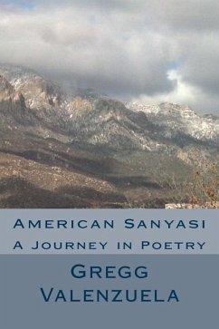 American Sanyasi: A Journey in Poetry - Valenzuela M. D., Gregg a.
