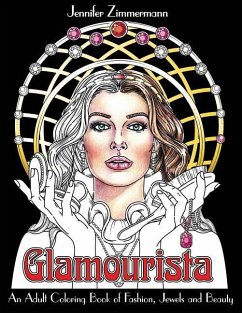 Glamourista: An Adult Coloring Book of Fashion, Jewels and Beauty - Zimmermann, Jennifer