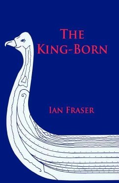 The King-Born: The Life of Olaf the Viking, King of the Danes and King of England - Fraser, Ian