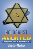 Holocaust Averted - Bulgarian Jews in World War II