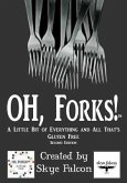 OH, Forks!: A Little Bit of Everything & All That's Gluten Free
