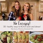 No Excuses! 50 Healthy Ways to ROCK Lunch & Dinner!