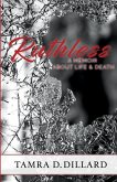 Ruthless: A Memoir of Life and Death