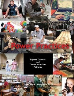 Power Practices: Explore Careers and Create Your Own Pathway - Marquette, Jacquelyn Marie