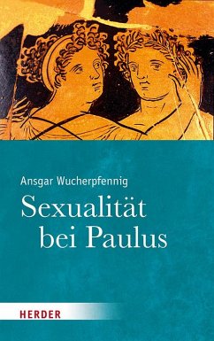 Sexualität bei Paulus - Wucherpfennig, Ansgar