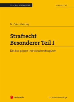 Strafrecht - Besonderer Teil I (Skriptum) - Maleczky, Oskar