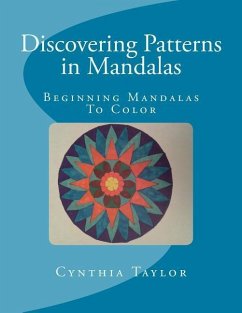 Discovering Patterns in Mandalas: Beginning Mandalas to Color - Taylor, Cynthia