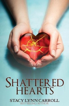 Shattered Hearts - Carroll, Stacy Lynn