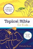 Topical Bible for Kids: King James Version (KJV)