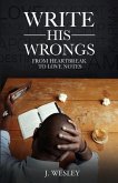 Write His Wrongs: From Heartbreak to Love Notes