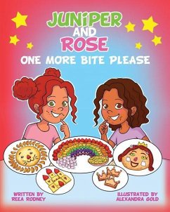Juniper and Rose: One More Bite, Please - Rodney, Reea