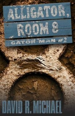 Alligator, Room 8: Gator-man #2 - Michael, David R.