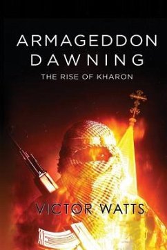 Armageddon Dawning: The Rise of Kharon - Watts, Victor