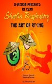 O-Wizdom Presents: RT Clan in Shaolin Respiratory: The Art of RT-ing The Rhymers Manual