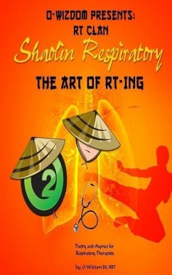 O-Wizdom Presents: RT Clan in Shaolin Respiratory: The Art of RT-ing The Rhymers Manual - Dawud Bs, Rrt Omari