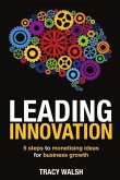 Leading Innovation: 5 Steps to Monetising Ideas for Business Growth