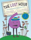 The Lost Hour: A Grand Globetrotting Adventure with Six O'Clock & Friends