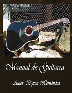 Manual de Guitarra: Tu manera facil de aprender - Hernandez, Byron A.