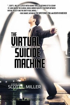 The Virtual Suicide Machine: The Mitch Adams series - Miller, Scott L.