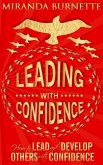 Leading With Confidence: How to Lead and Develop Others With Confidence