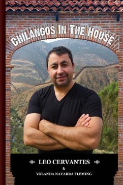 Chilangos in the House: The True Story of a MexiCAN - Fleming, Yolanda Navarra; Cervantes, Leo