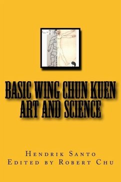Basic Wing Chun Kuen: Art and Science - Santo, Hendrik
