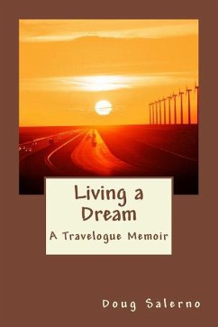 Living a Dream: A Travelogue Memoir - Salerno, Doug