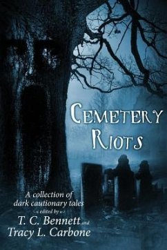 Cemetery Riots - Carbone, Tracy L.; Bennett, T. C.
