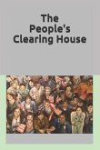 The People's Clearing House: Utilizing Democratic Principles to Restore the Genuine Representation Envisioned by the Founders