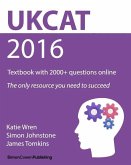 UKCAT 2016 - Textbook with 2000+ questions online: The only resource you need to succeed