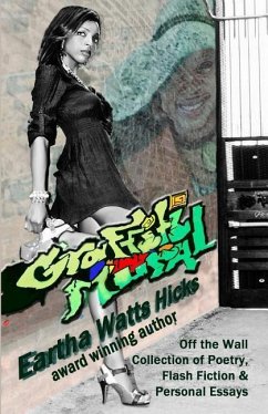 Graffiti Mural: My Off the Wall Creative Writing - Watts Hicks, Eartha