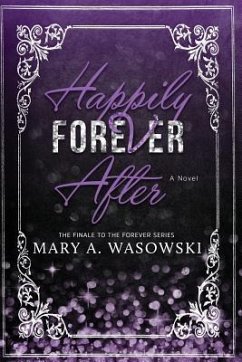 Happily Forever After - Wasowski, Mary A.