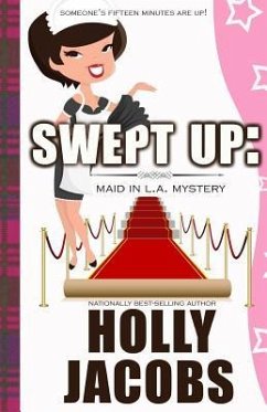 Swept Up: A Maid in LA Mysteries - Jacobs, Holly