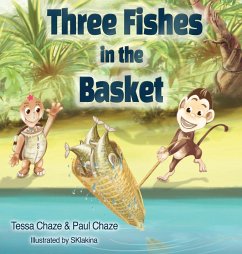 Three Fishes in the Basket - Chaze, Tessa; Chaze, Paul