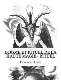 Dogme et Rituel de la Haute Magie - Rituel - Levi, Eliphas