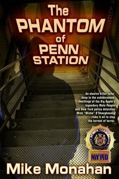 The Phantom of Penn Station - Monahan, Mike