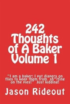 242 Thoughts of A Baker Volume 1: 