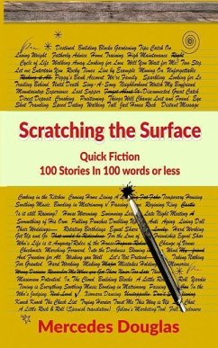 Scratching the Surface: Quick Fiction 100 Stories in 100 words or less - Douglas, Mercedes