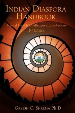 Indian Diaspora Handbook: Mental Health Challenges & Solutions - Sharma, Greesh C.