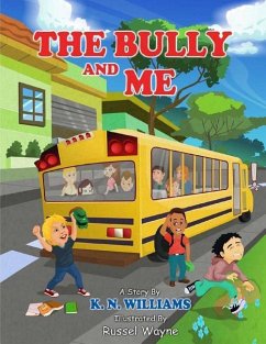 The Bully And Me - Williams, K. N.