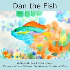 Dan the Fish - Gebhart, Cathie; Wehr, Christian M.