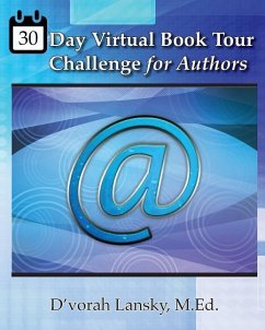 30 Day Virtual Book Tour Challenge for Authors: Take Your Book on Tour Around the Globe Without Leaving Home - Lansky, D'Vorah