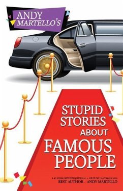 Stupid Stories About Famous People - Martello, Andy
