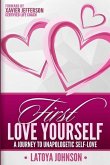 First Love Yourself: A Journey to Unapologetic Self-Love