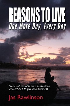 Reasons To Live One More Day, Every Day - Rawlinson, Jas