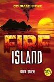 Fire Island: Courage is Fire